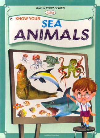 Know Your Sea Animals - Know Your Sea Animals - Anonymous - Ages 3-4 -  Pai's Friends Library Online - Make Books Your Friends - English Marathi  Books Circulating Library in Bhandup,