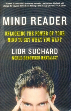 Mind Reader: Unlocking the Power of Your Mind to Get What You Want - Mind  Reader: Unlocking the Power of Your Mind to G - Lior Suchard - Self Help -  Pai's