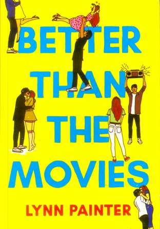 Better Than The Movies - Better Than The Movies - Lynn Painter - Teens -  Fiction - Pai's Friends Library Online - Make Books Your Friends - English  Marathi Books Circulating Library